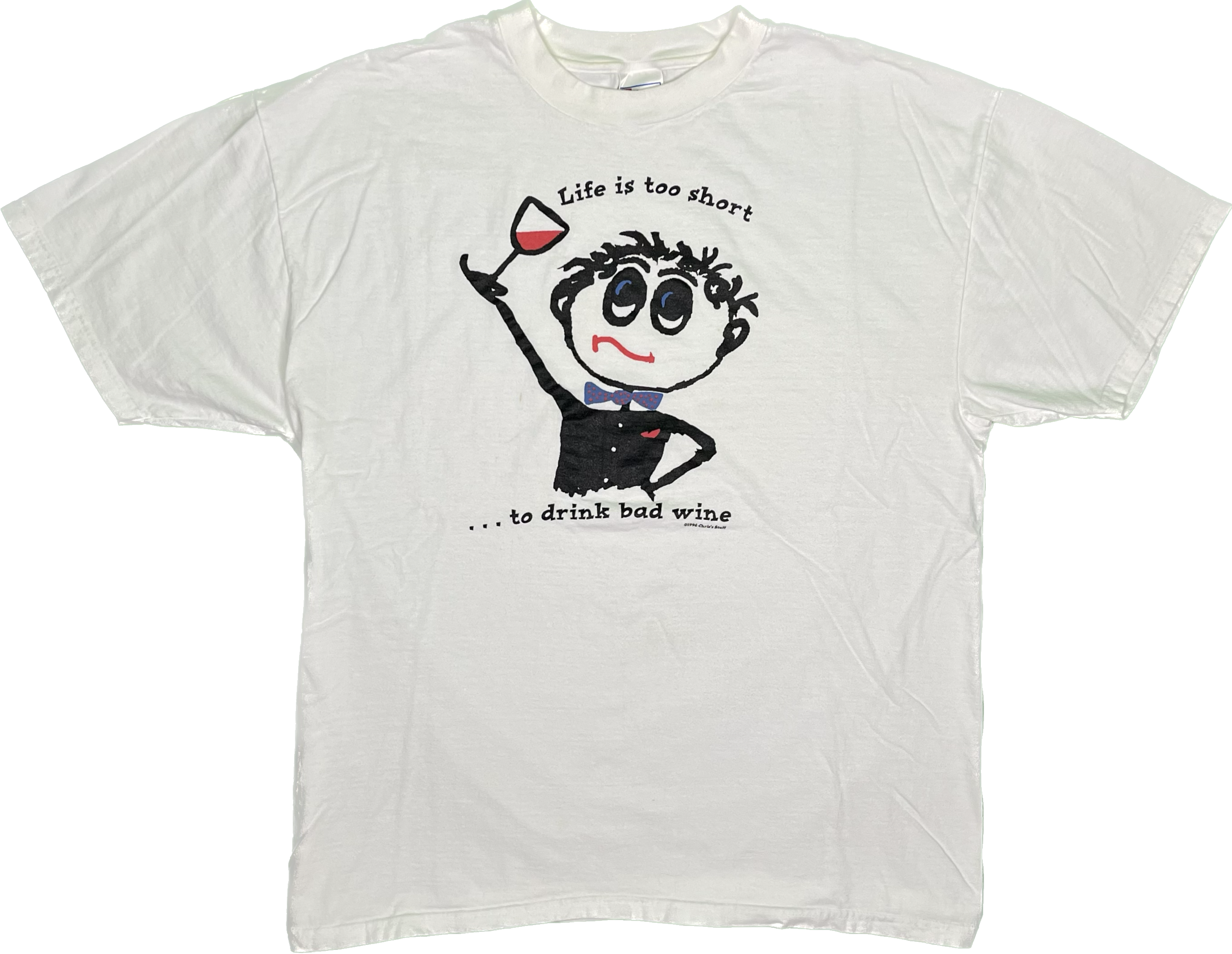 96' Life is too short to drink bad wine T-Shirt