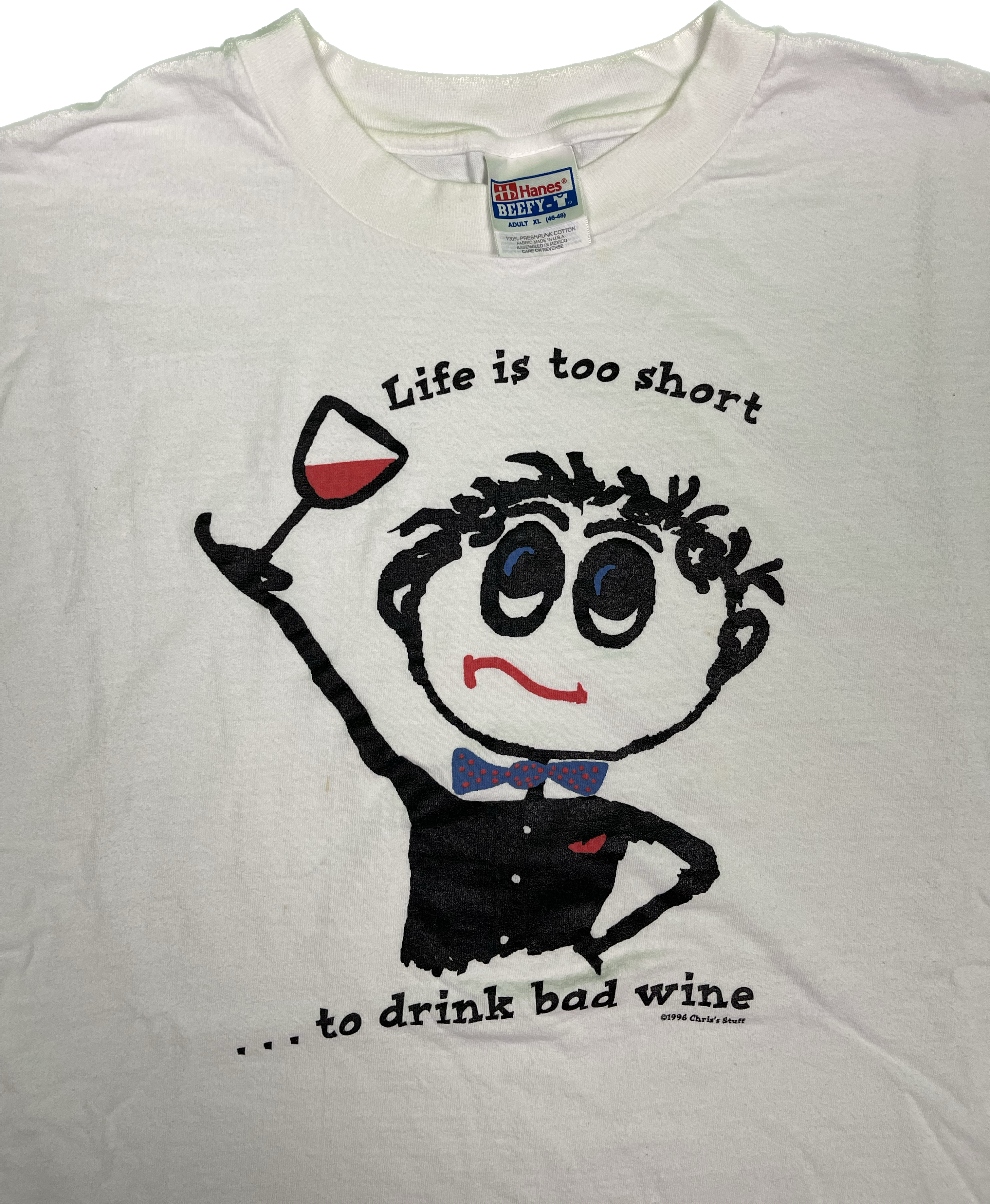 96' Life is too short to drink bad wine T-Shirt