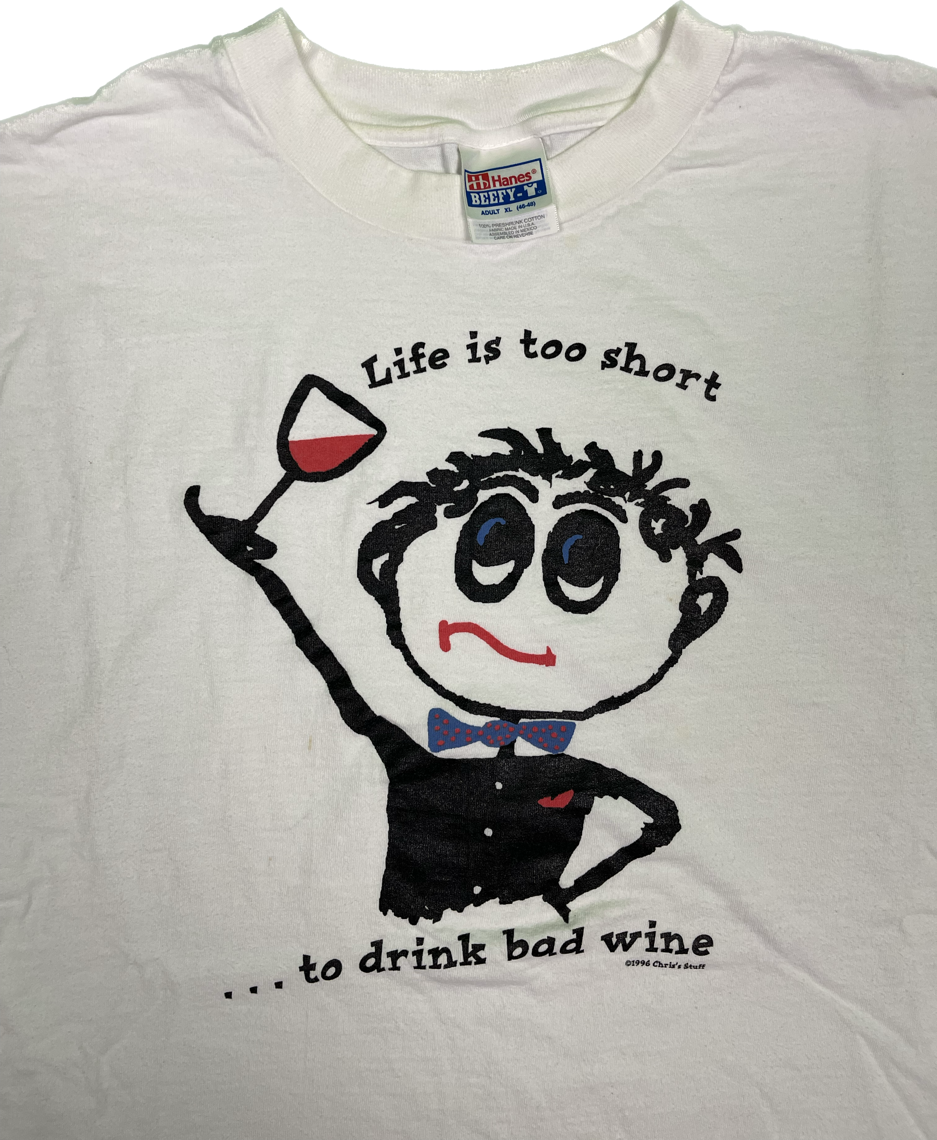 96&#39; Life is too short to drink bad wine T-Shirt